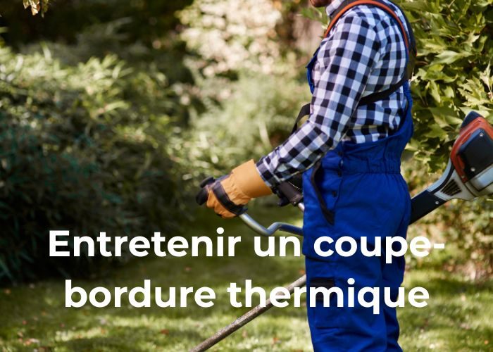 comment entretenir un coupe bordure thermique